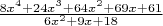 $\frac{8x^4+24x^3+64x^2+69x+61}{6x^2+9x+18}$