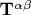 $\mathbf{T}^{\alpha\beta}$