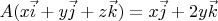 $A(x \vec i + y \vec j + z \vec k) =  x \vec j + 2y \vec k$