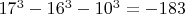 $17^3-16^3-10^3=-183$ $17^3-16^3-10^3=-183$